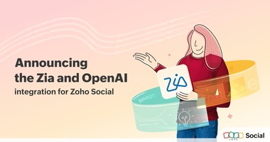 Announcing the Zia and OpenAI integration for Zoho Social