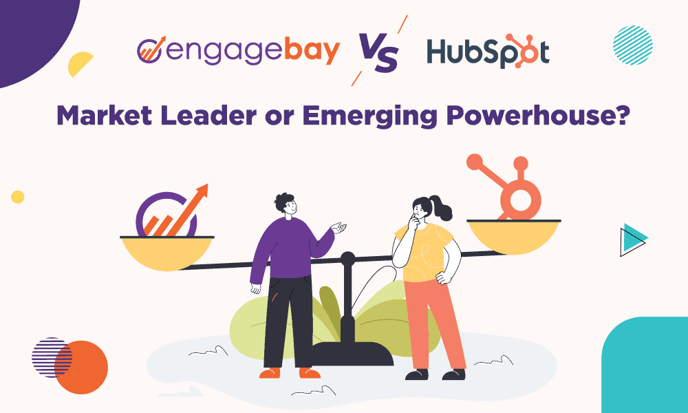 EngageBay vs HubSpot: Market Leader or Emerging Powerhouse?