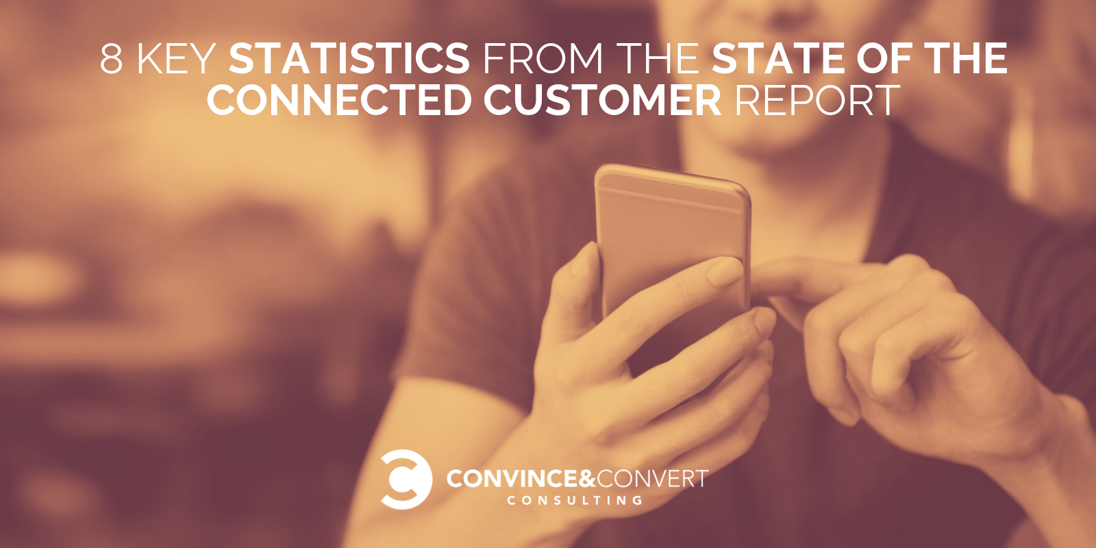 8 Key Statistics from Salesforce's "State of the Connected Customer" Report