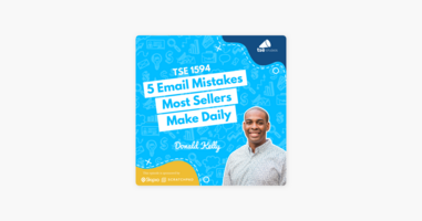 Donald Kelly | 5 Email Mistakes Most Sellers Make Daily