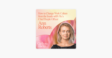 How to Change Work Culture from the Inside with Flo's Chief People Officer Ann Roberts