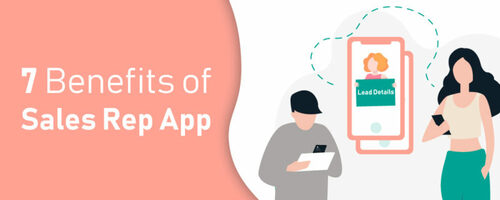 6 Benefits of a Sales Rep App for Your Field Team
