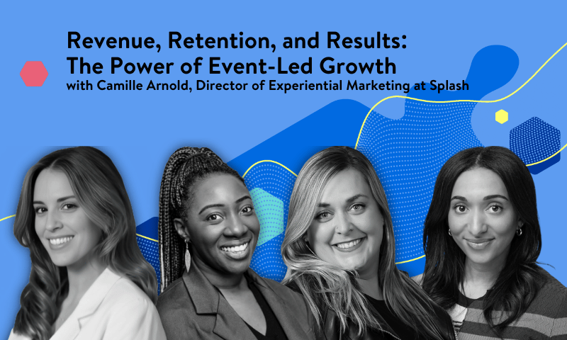 Revenue, Retention, and Results: The Power of Event-Led Growth with Splash's Camille Arnold | CventPlayPause