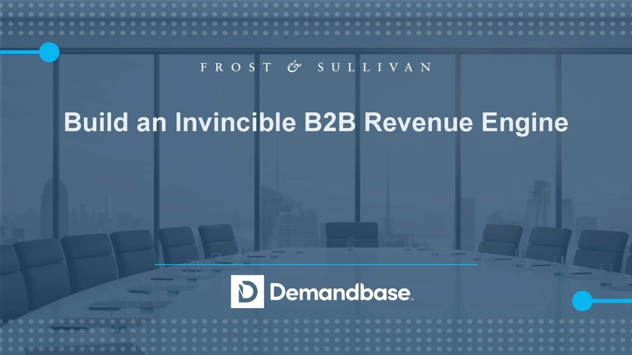 Frost & Sullivan: Build an Invincible B2B Revenue Engine