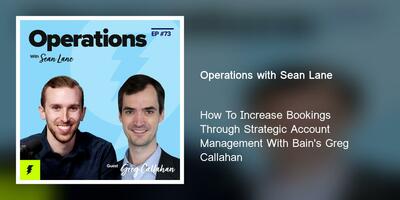 How To Increase Bookings Through Strategic Account Management With Bain's Greg Callahan