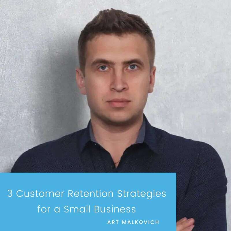 3 Customer Retention Strategies for a Small Business