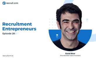  Recruitment Entrepreneurs- Episode 28- Ft David Bizer