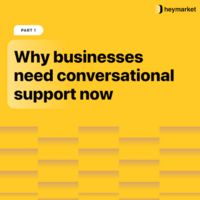 Why Businesses Need Conversational Support Right Now 