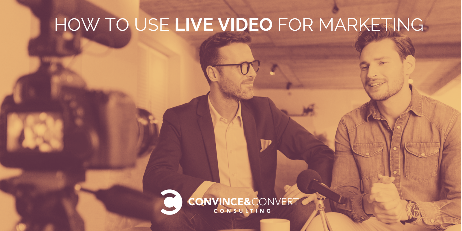 How to Use Live Video for Marketing