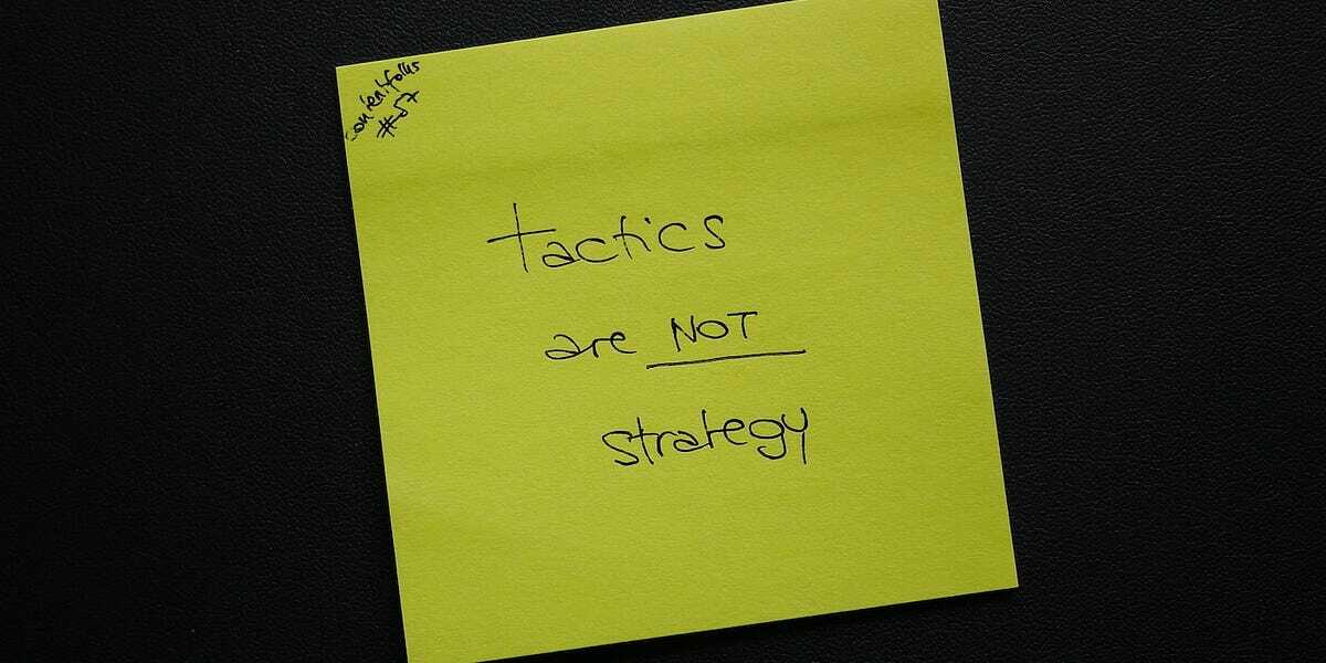 cf #57: tactics are NOT strategy