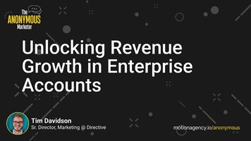 Unlocking revenue growth in enterprise accounts with Tim Davidson