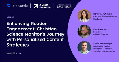 Enhancing Reader Engagement: Christian Science Monitor's Journey with Personalized Content Strategies