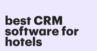 Best CRM software for hotels