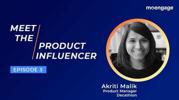 The Influencer Project | Ep. 3 - Akriti Malik | Product Manager - Decathlon