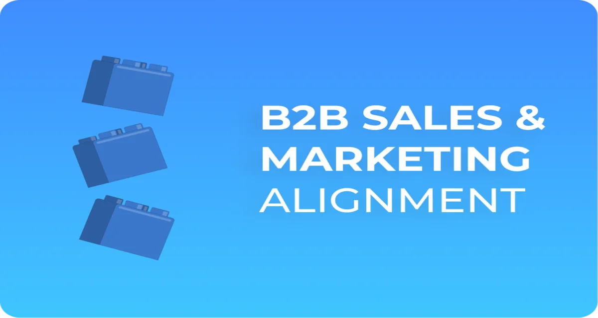 B2B Sales And Marketing Alignment | 101 Guide