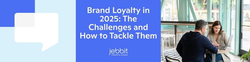 Brand Loyalty in 2025: The Challenges and How to Tackle Them