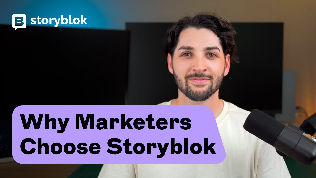 Why Marketers Choose Storyblok