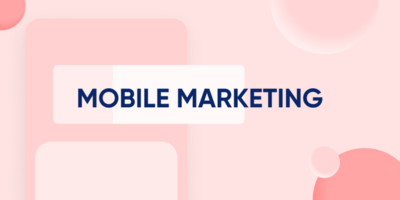 A Definitive Guide to Mobile Marketing