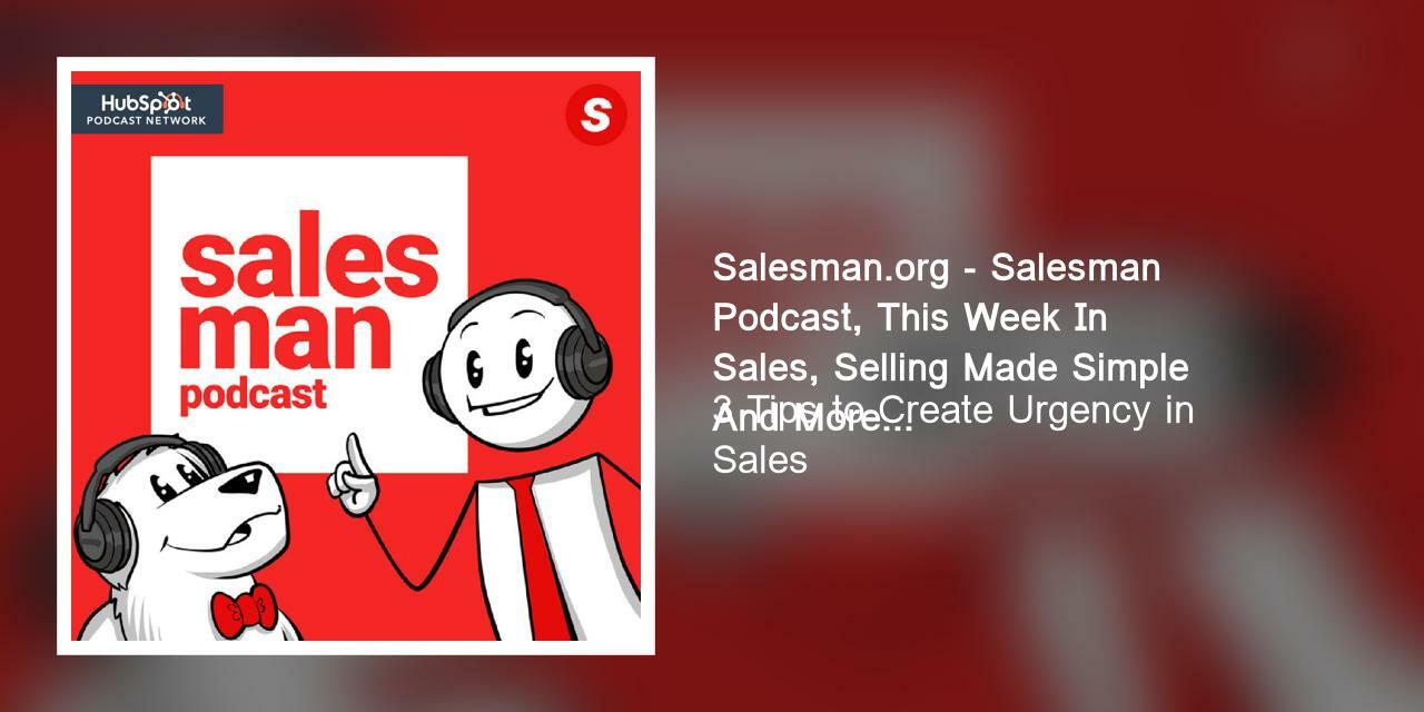 3 Tips to Create Urgency in Sales