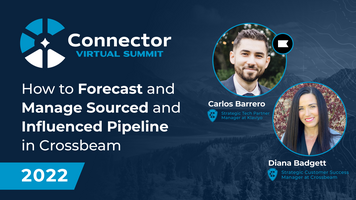 How to Forecast and Manage Sourced and Influenced Pipeline in Crossbeam | Connector Summit 2022