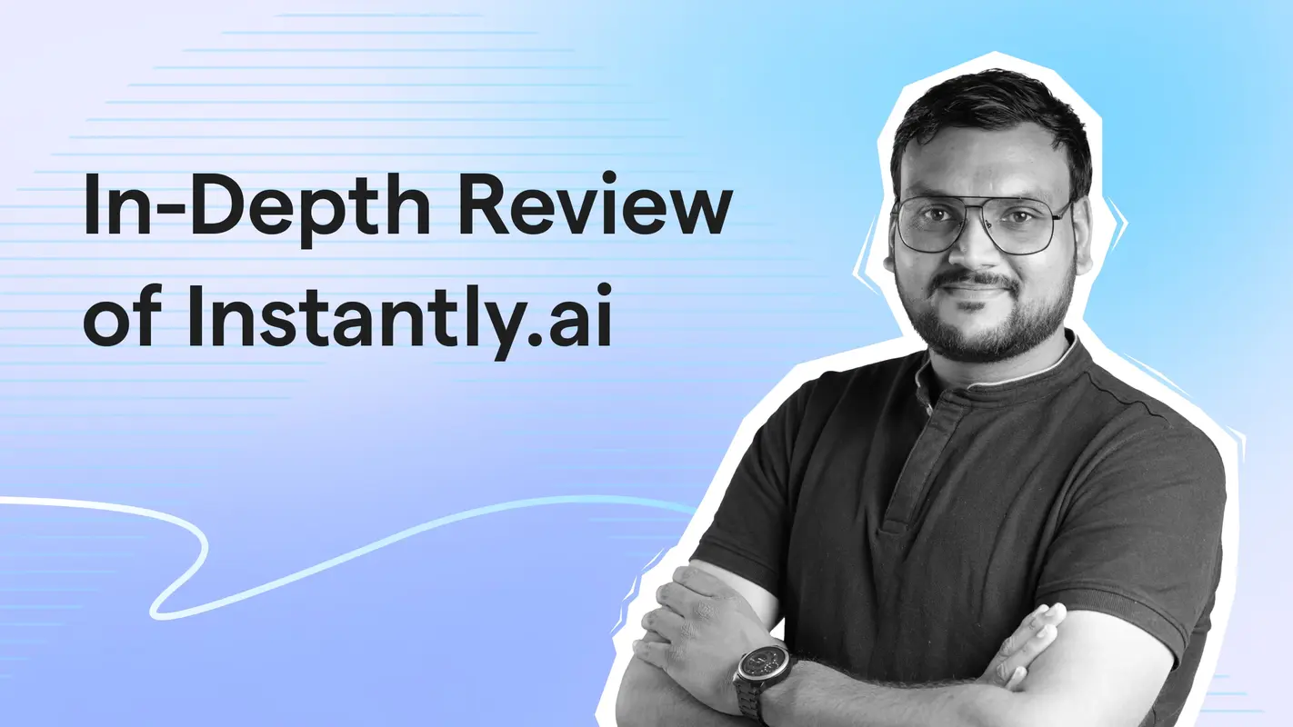In-Depth Review of Instantly.ai: Is It the Right Tool for You in 2025?