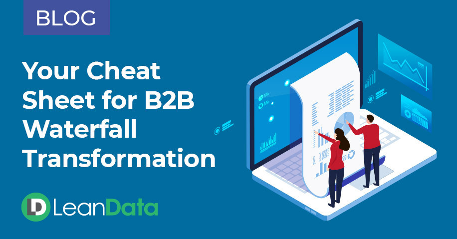 Your Cheat Sheet for B2B Revenue Waterfall Transformation | LeanData