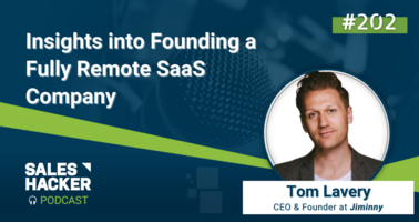 Insights into Founding a Fully Remote SaaS Company with Tom Lavery