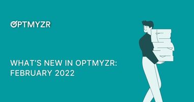 What's New in Optmyzr: February 2022