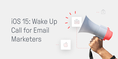 Experts: iOS 15 Is a "Wake Up Call for Email Marketers"