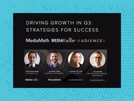 Driving Growth in Q3: A Panel Recap from MediaRadar, AudienceX, MediaMath