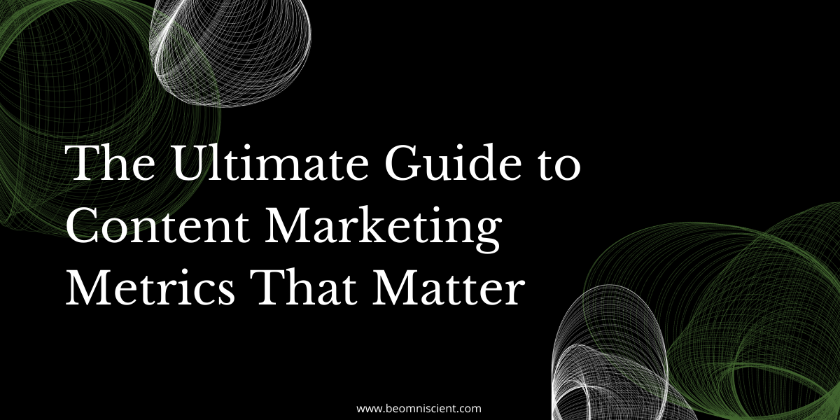 Content Marketing Metrics: 23 Metrics to Track Success