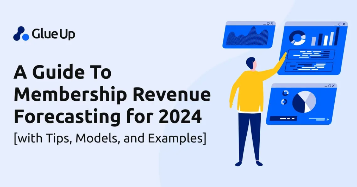 A Guide To Membership Revenue Forecasting for 2024 [with Tips, Models, and Examples]