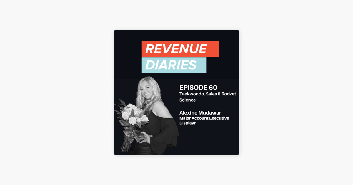 ‎Revenue Diaries: Alexine Mudawar : Taekwondo, Sales & Rocket Science on Apple Podcasts