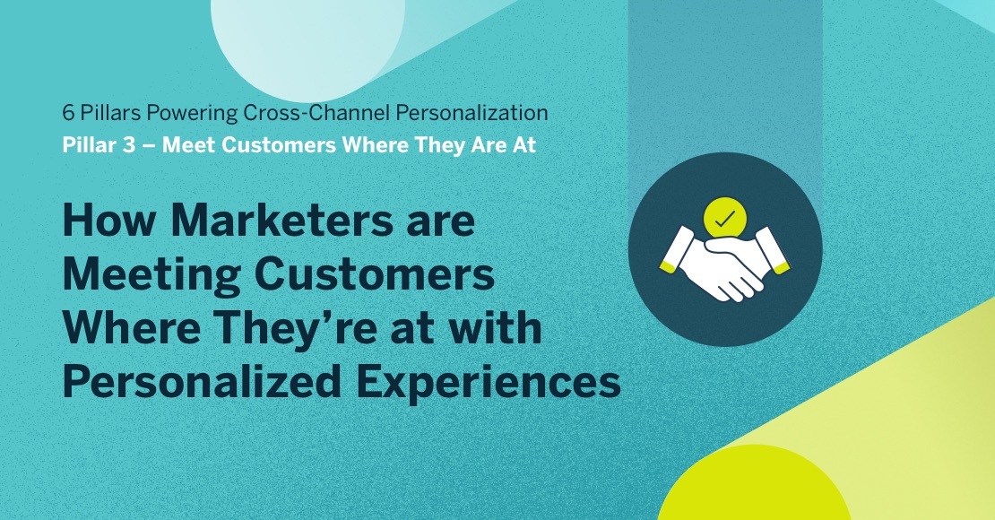 How Marketers are Meeting Customers Where They're At with Personalized Experiences