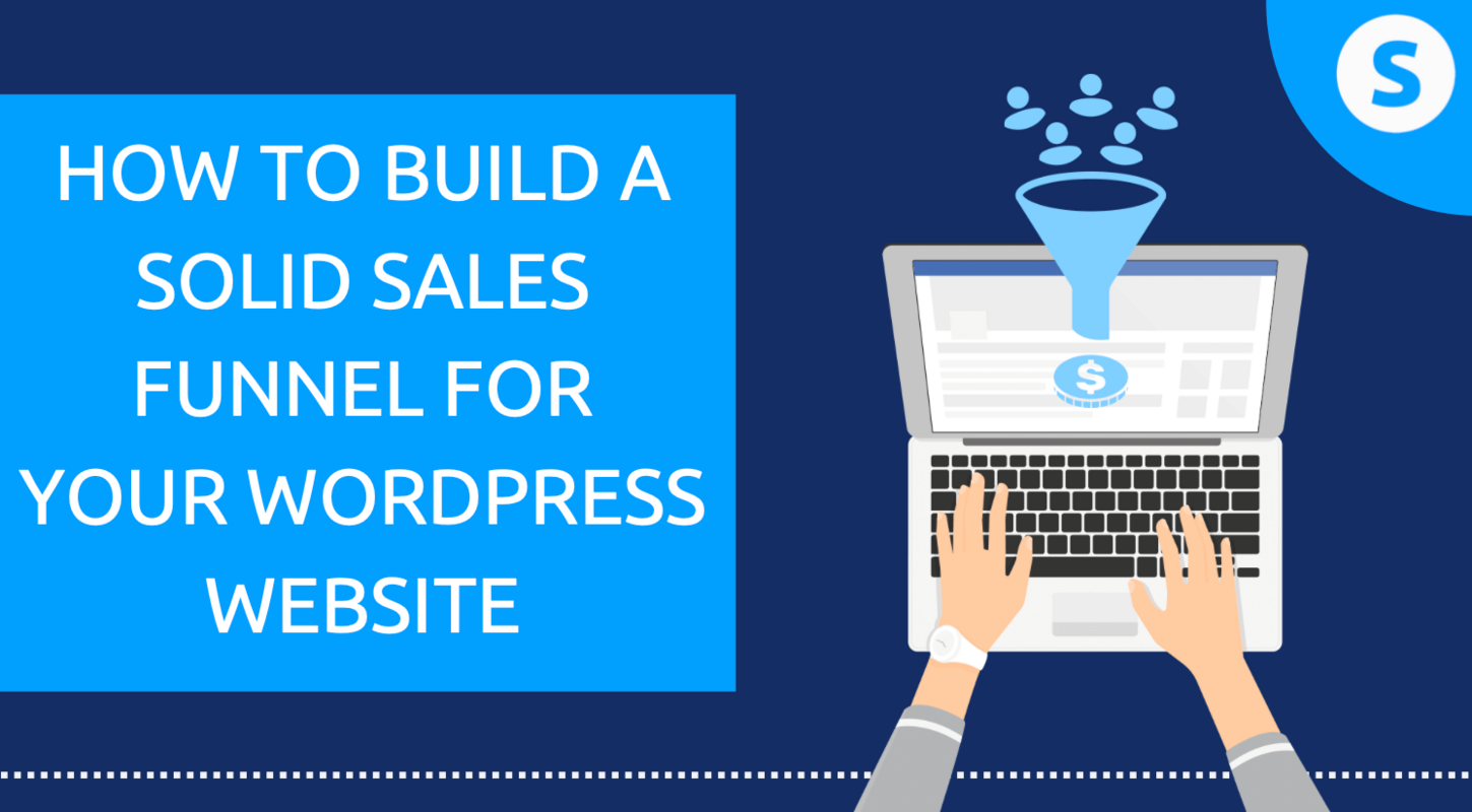 How to Build a Solid Sales Funnel for Your WordPress Website
