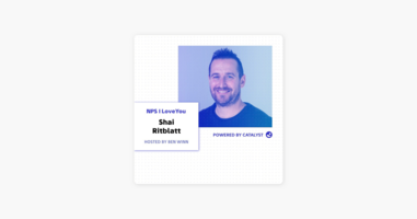 ‎NPS I Love You: A Customer Success Podcast by Catalyst: E33- People Don't Need Features; They Need Outcomes (With Shai Ritblatt, Head of Partner & Customer Success at Sisense) on Apple Podcasts