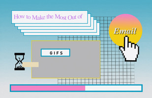 How to Make the Most Out of Email GIFs