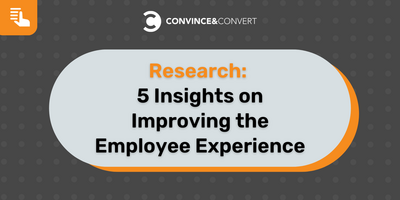 Research: 5 Insights on Improving the Employee Experience | C&C