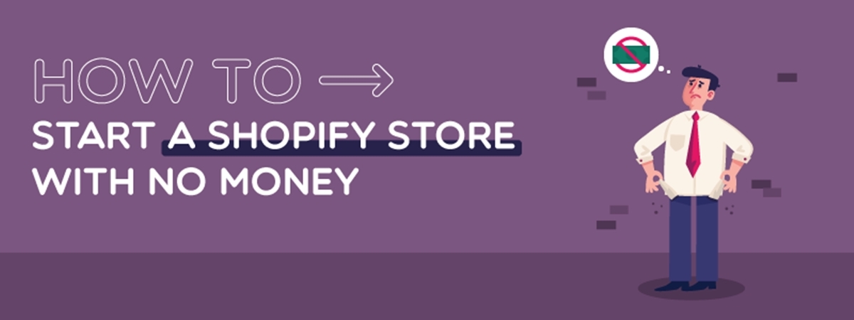 How To Start A Shopify Store With No Money