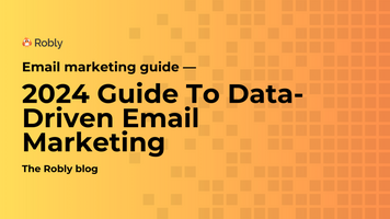 2024 Guide To Data-Driven Email Marketing