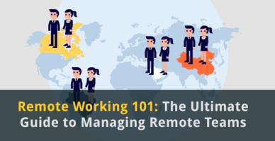 Remote Working 101: The Ultimate Guide to Managing Remote Teams