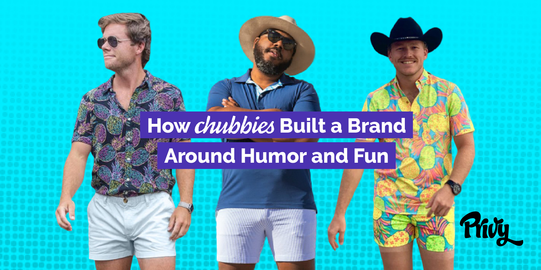 How Chubbies Uses Comedy To Build A Base Of Die-hard Customers