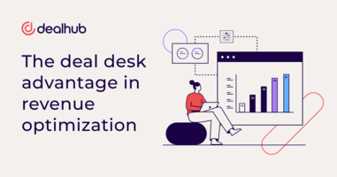 The deal desk advantage in revenue optimization