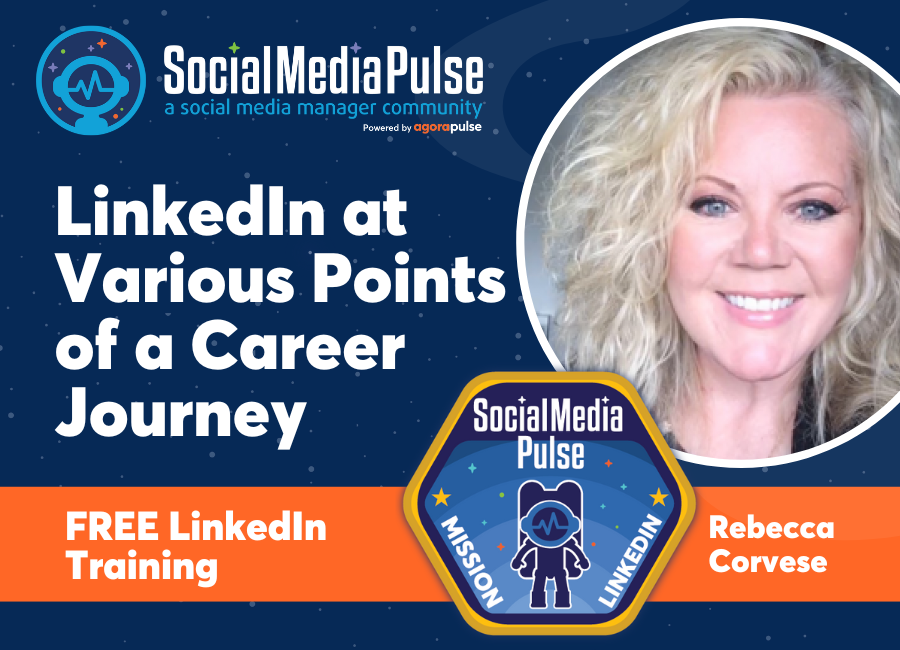 LinkedIn At Various Points of a Career Journey (Rebecca Corvese)