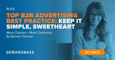 A Top B2B Advertising Best Practice: Keep It Simple, Sweetheart | Account-Based Marketing – Demandbase