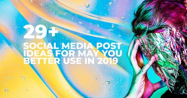 29+ Social Media Post Ideas for May To Use in 2019 - PromoRepublic