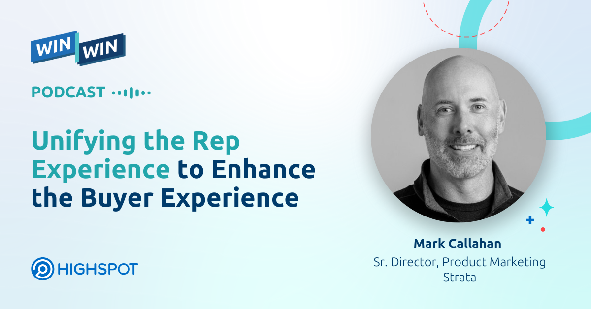 Episode 65: Unifying the Rep Experience to Enhance the Buyer Experience