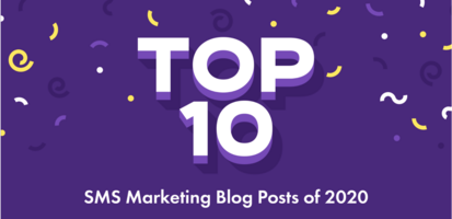 Top 10 SMS Marketing Blog Posts of 2020