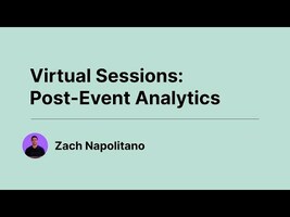 Virtual Sessions - Post-Event Analytics