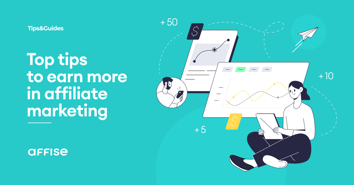 A Step-By-Step Guide To Earn More In Affiliate Marketing